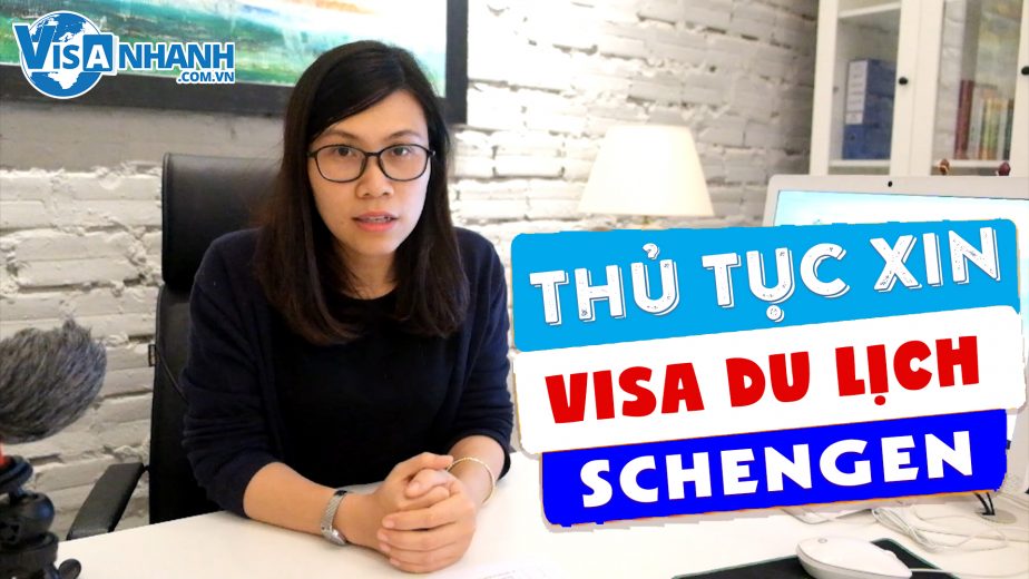 Hướng dẫn thủ tục xin Visa du lịch Schengen